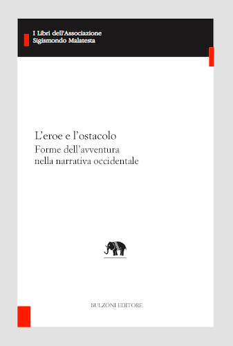 Copertina - L'eroe e l'ostacolo. Forme dell'avventura nella narrativa occidentale