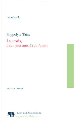 Copertina - Hippolyte Taine. La storia, il suo presente, il suo futuro