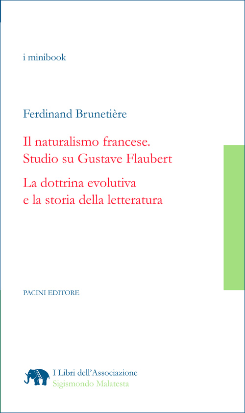 Copertina - Ferdinand Brunetière. Il naturalismo francese. Studio su Gustave Flaubert. La dottrina evolutiva e la storia della letteratura